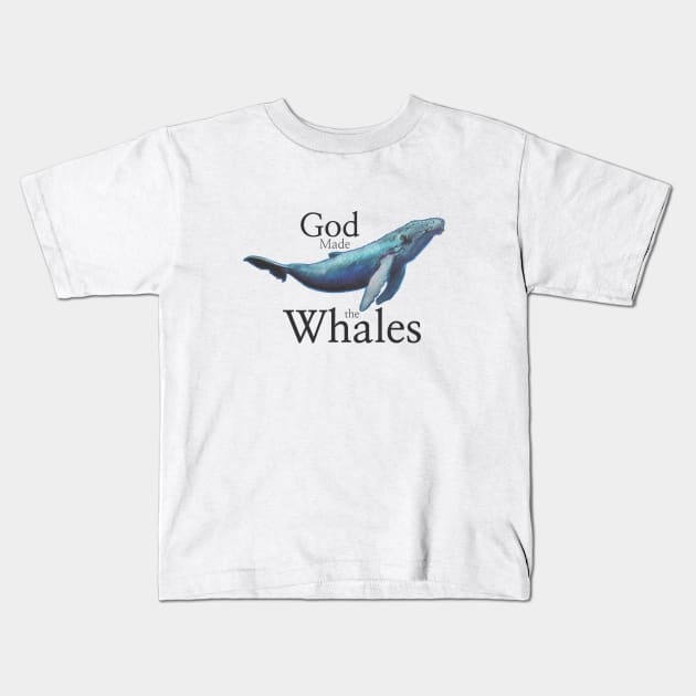 God Made the Whales Kids T-Shirt by ChristianInk